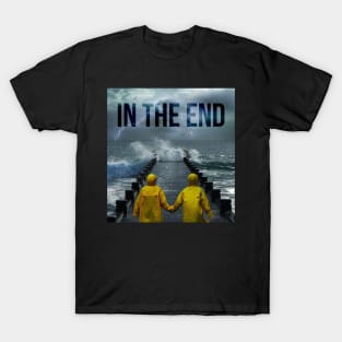 In The End T-Shirt